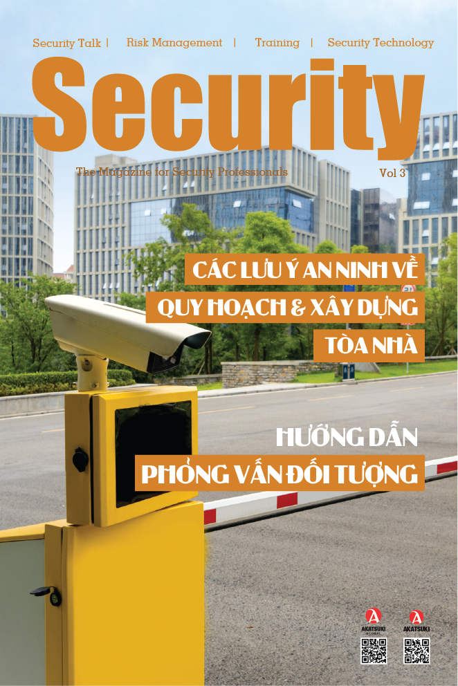 SECURITY MAGAZINE | Vol 3 – Các lưu ý an ninh về quy hoạch và xây dựng Tòa nhà